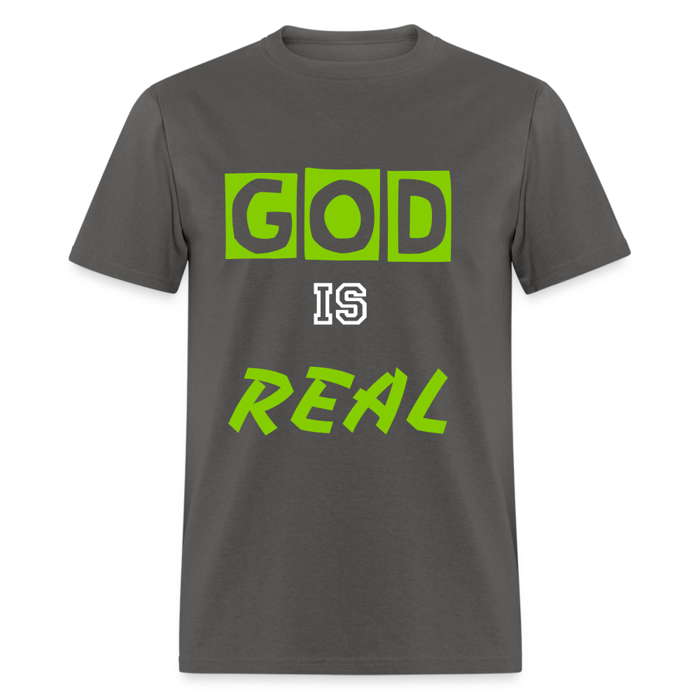 GOD IS REAL - charcoal