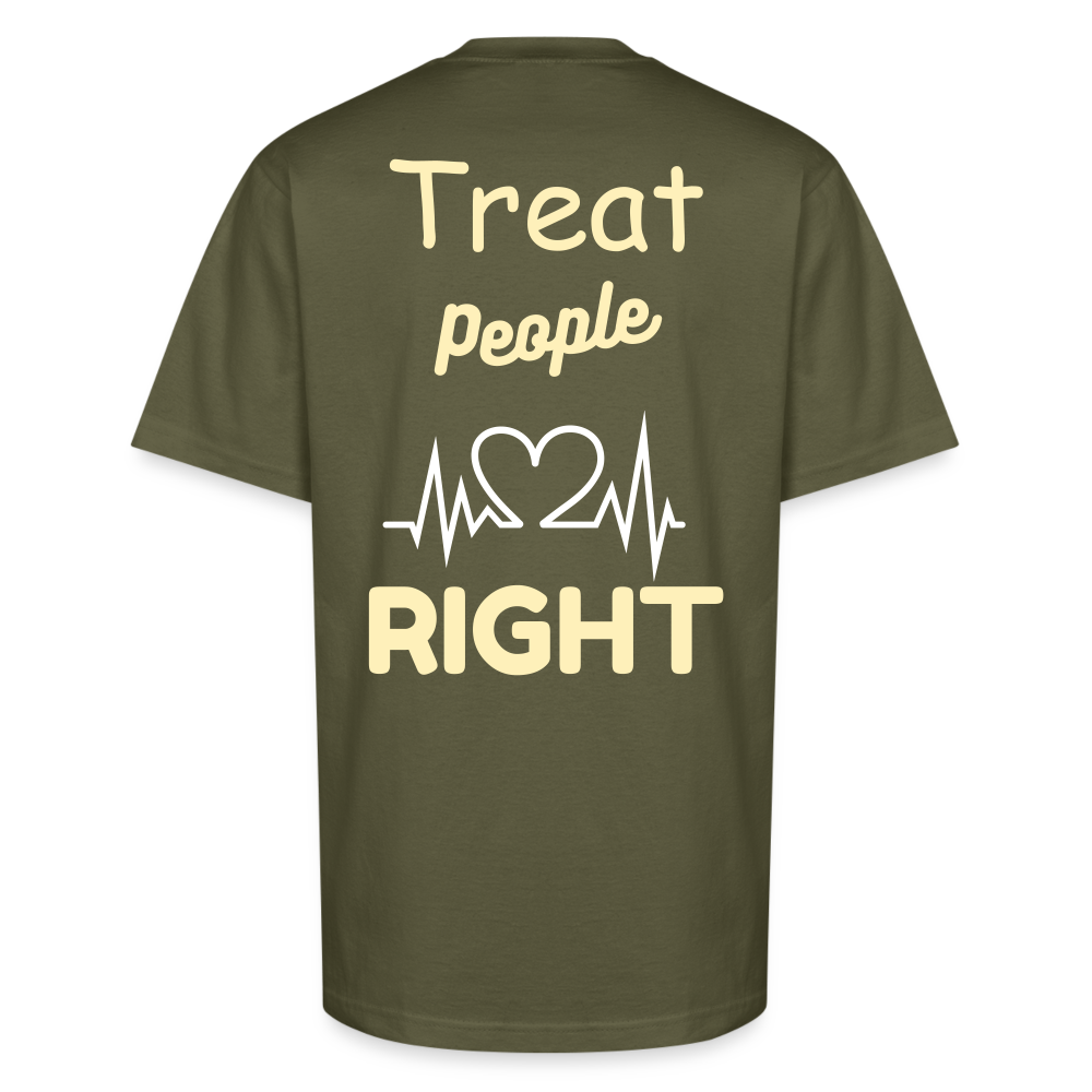 TREAT PEOPLE RIGHT - classic olive