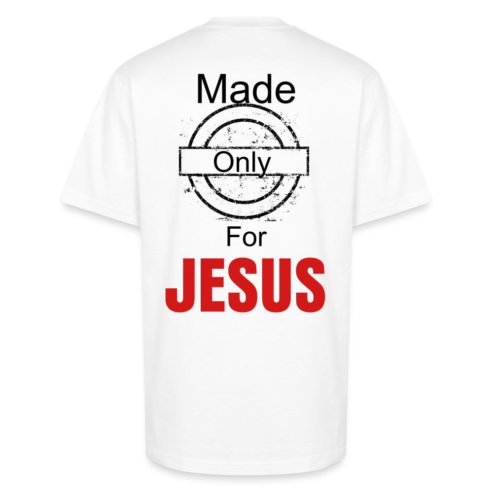 Made Only For Jesus - white