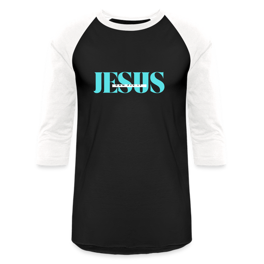 JESUS can fix it - black/white